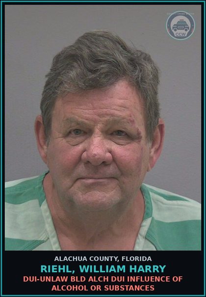 CCW arrest card for RIEHL, WILLIAM HARRY in Alachua County: DUI-UNLAW BLD ALCH DUI INFLUENCE OF ALCOHOL OR DRUGS