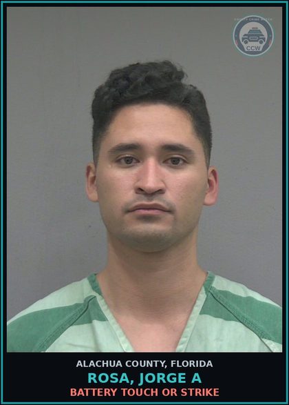 CCW arrest card for ROSA, JORGE A in Alachua County: BATTERY TOUCH OR STRIKE