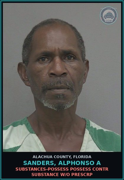 CCW arrest card for SANDERS, ALPHONSO A in Alachua County: DRUGS-POSSESS POSSESS contr substance W/O PRESCRIPTION