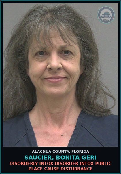 CCW arrest card for SAUCIER, BONITA GERI in Alachua County: DISORDERLY INTOX DISORDER INTOX PUBLIC PLACE CAUSE DISTURBANCE