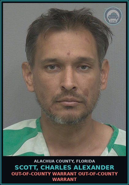 CCW arrest card for SCOTT, CHARLES ALEXANDER in Alachua County: OUT-OF-COUNTY WARRANT OUT-OF-COUNTY WARRANT