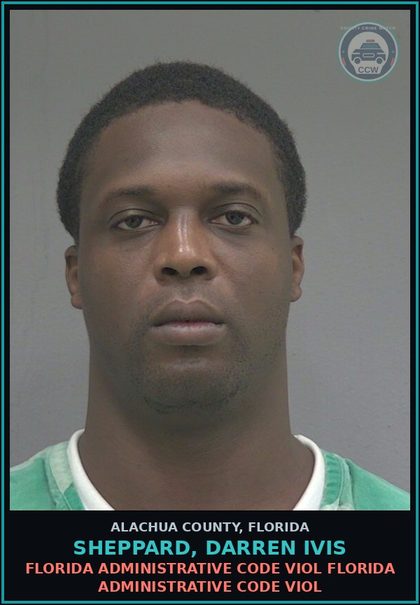 CCW arrest card for SHEPPARD, DARREN IVIS in Alachua County: FLORIDA ADMINISTRATIVE CODE VIOL FLORIDA ADMINISTRATIVE CODE VIOL