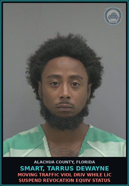 CCW arrest card for SMART, TARRUS DEWAYNE in Alachua County: MOVING TRAFFIC VIOL DRIV WHILE LIC SUSPEND REVOCATION EQUIV STATUS