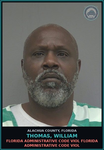 CCW arrest card for THOMAS, WILLIAM in Alachua County: FLORIDA ADMINISTRATIVE CODE VIOL FLORIDA ADMINISTRATIVE CODE VIOL