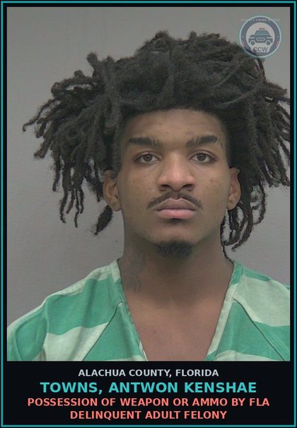 CCW arrest card for TOWNS, ANTWON KENSHAE in Alachua County: POSSESSION OF WEAPON OR AMMO BY FLA DELINQUENT ADULT FELONY
