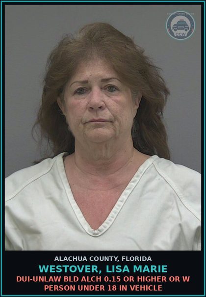 CCW arrest card for WESTOVER, LISA MARIE in Alachua County: DUI-UNLAW BLD ALCH 0.15 OR HIGHER OR W PERSON UNDER 18 IN VEHICLE