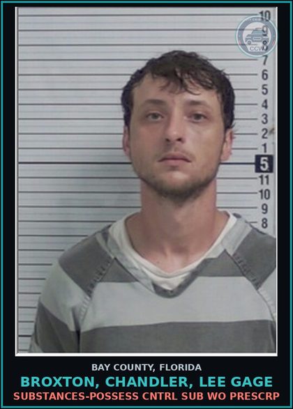 CCW arrest card for BROXTON, CHANDLER, LEE GAGE in Bay County: DRUGS-POSSESS CNTRL SUB WO PRESCRIPTION