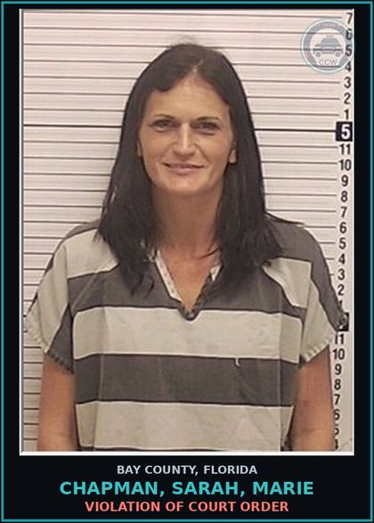 CCW arrest card for CHAPMAN, SARAH, MARIE in Bay County: VIOLATION OF COURT ORDER