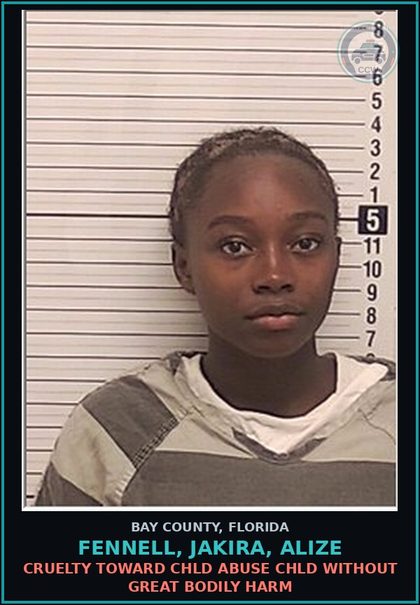 CCW arrest card for FENNELL, JAKIRA, ALIZE in Bay County: CRUELTY TOWARD chld ABUSE chld WITHOUT GREAT BODILY HARM