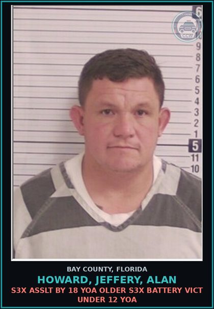 CCW arrest card for HOWARD, JEFFERY, ALAN in Bay County: s3x ASSLT BY 18 YOA OLDER s3x BATTERY VICT UNDER 12 YOA