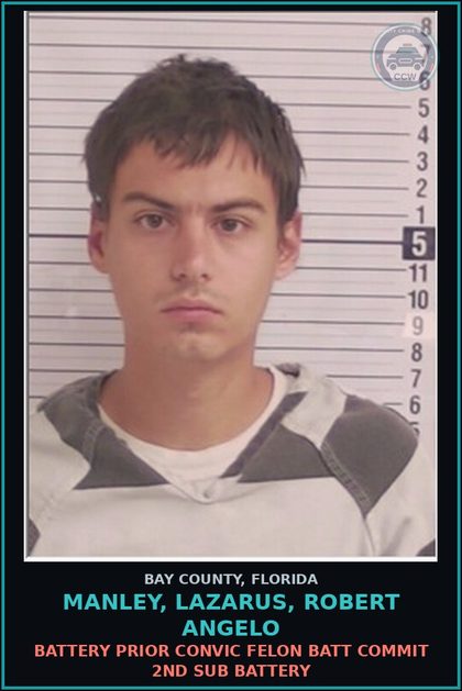 CCW arrest card for MANLEY, LAZARUS, ROBERT ANGELO in Bay County: BATTERY PRIOR CONVIC FELON BATT COMMIT 2ND SUB BATTERY