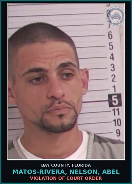 CCW arrest card for MATOS-RIVERA, NELSON, ABEL in Bay County: VIOLATION OF COURT ORDER