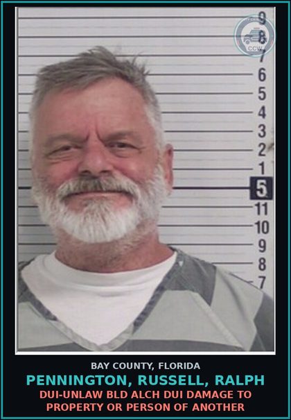 CCW arrest card for PENNINGTON, RUSSELL, RALPH in Bay County: DUI-UNLAW BLD ALCH DUI DAMAGE TO PROPERTY OR PERSON OF ANOTHER