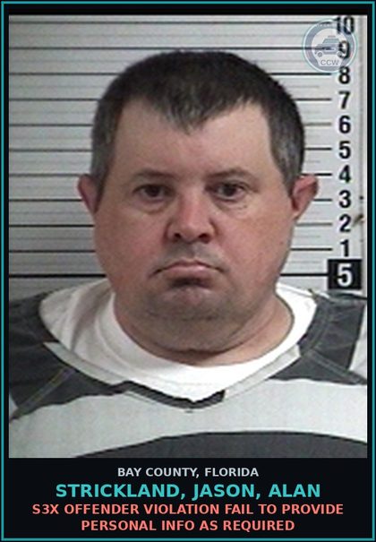 CCW arrest card for STRICKLAND, JASON, ALAN in Bay County: s3x OFFENDER VIOLATION FAIL TO PROVIDE PERSONAL INFO AS REQUIRED
