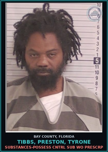 CCW arrest card for TIBBS, PRESTON, TYRONE in Bay County: DRUGS-POSSESS CNTRL SUB WO PRESCRIPTION