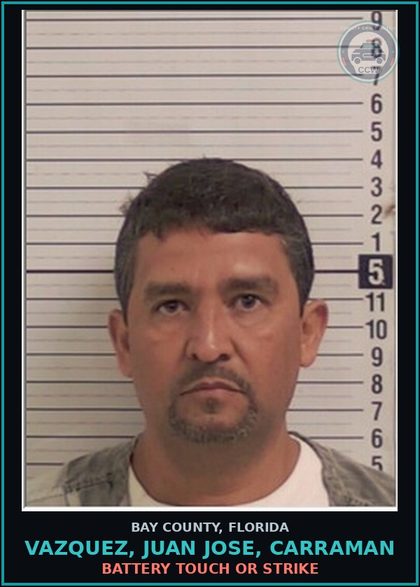 CCW arrest card for VAZQUEZ, JUAN JOSE, CARRAMAN in Bay County: BATTERY TOUCH OR STRIKE