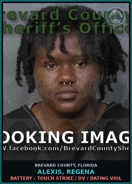 CCW arrest card for Alexis, Regena in Brevard County: Battery - Touch Strike / DV / Dating Viol