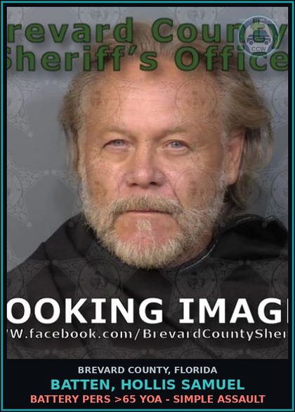 CCW arrest card for BATTEN, HOLLIS SAMUEL in Brevard County: Battery Pers >65 YOA - Simple Assault