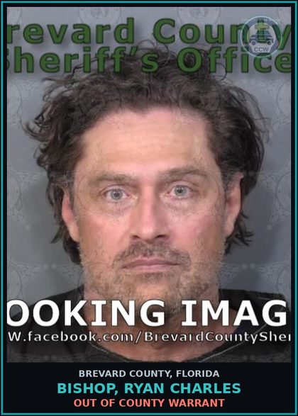 CCW arrest card for BISHOP, RYAN CHARLES in Brevard County: Out of County Warrant