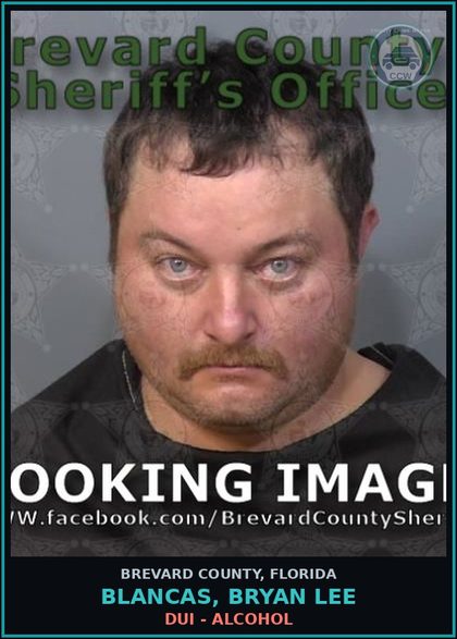 CCW arrest card for BLANCAS, BRYAN LEE in Brevard County: DUI - Alcohol