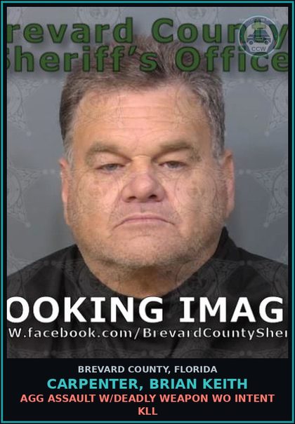 CCW arrest card for CARPENTER, BRIAN KEITH in Brevard County: Agg Assault W/Deadly Weapon WO Intent Kill