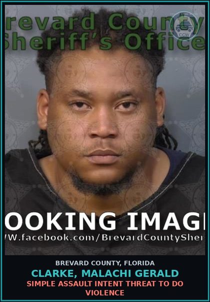 CCW arrest card for CLARKE, MALACHI GERALD in Brevard County: Simple Assault Intent Threat to Do Violence