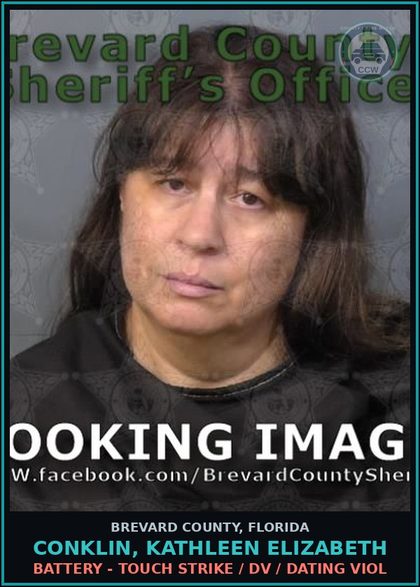 CCW arrest card for CONKLIN, KATHLEEN ELIZABETH in Brevard County: Battery - Touch Strike / DV / Dating Viol