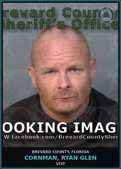 CCW arrest card for CORNMAN, RYAN GLEN in Brevard County: VOP