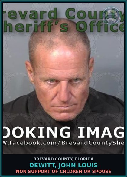 CCW arrest card for DEWITT, JOHN LOUIS in Brevard County: Non Support of Children or Spouse