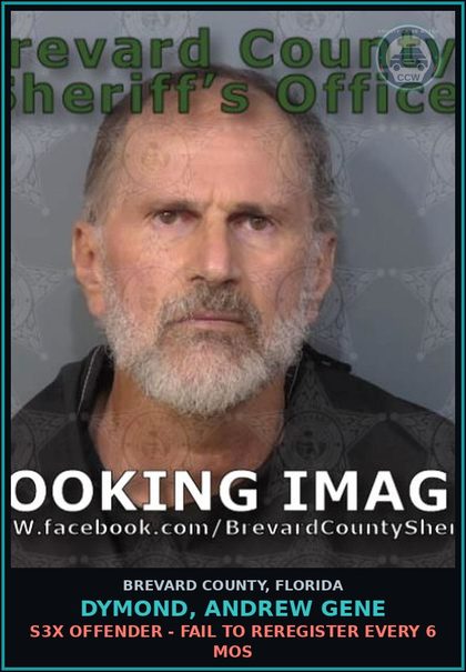 CCW arrest card for DYMOND, ANDREW GENE in Brevard County: s3x Offender - Fail to ReRegister every 6 mos
