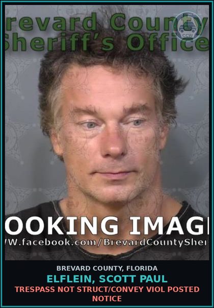 CCW arrest card for Elflein, Scott Paul in Brevard County: Trespass Not Struct/Convey Viol Posted Notice