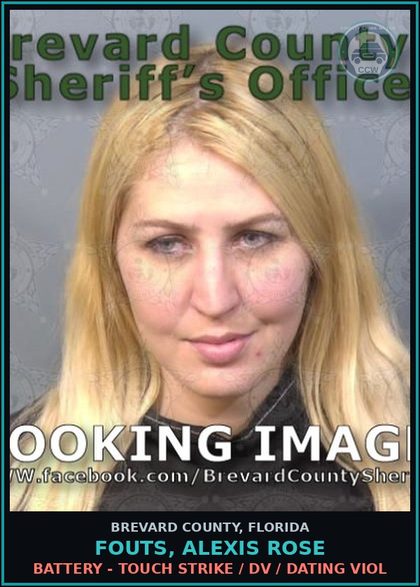 CCW arrest card for FOUTS, ALEXIS ROSE in Brevard County: Battery - Touch Strike / DV / Dating Viol