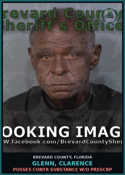 CCW arrest card for GLENN, CLARENCE in Brevard County: Posses contr substance w/o Prescription