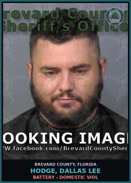 CCW arrest card for HODGE, DALLAS LEE in Brevard County: Battery - Domestic Viol