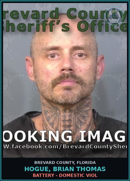 CCW arrest card for HOGUE, BRIAN THOMAS in Brevard County: Battery - Domestic Viol