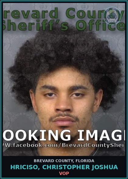 CCW arrest card for Hriciso, Christopher Joshua in Brevard County: VOP