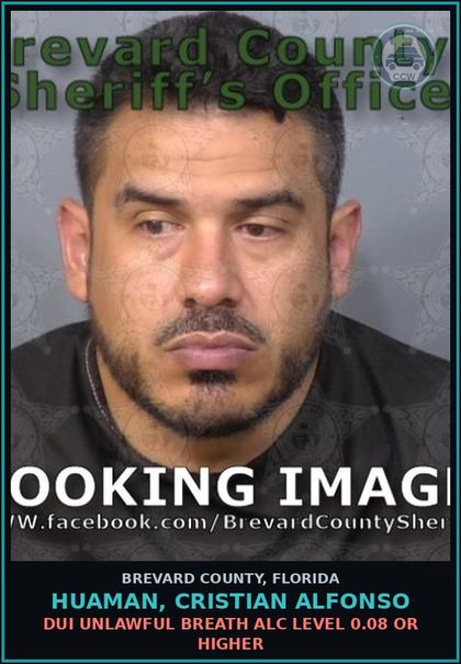 CCW arrest card for HUAMAN, CRISTIAN ALFONSO in Brevard County: DUI Unlawful Breath Alc Level 0.08 or Higher