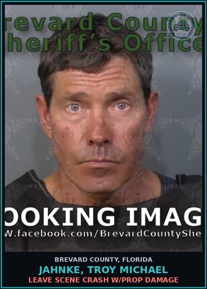 CCW arrest card for JAHNKE, TROY MICHAEL in Brevard County: Leave Scene Crash w/Prop Damage