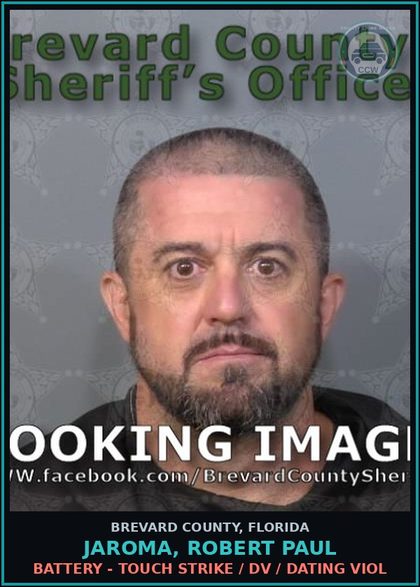 CCW arrest card for JAROMA, ROBERT PAUL in Brevard County: Battery - Touch Strike / DV / Dating Viol