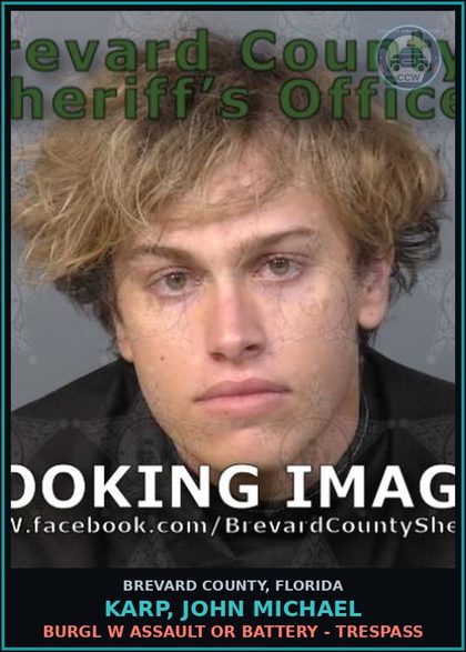 CCW arrest card for KARP, JOHN MICHAEL in Brevard County: Burgl W Assault or Battery - Trespass