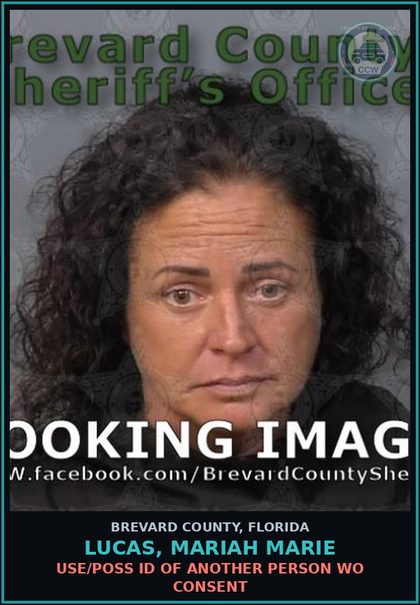 CCW arrest card for LUCAS, MARIAH MARIE in Brevard County: Use/Poss ID of Another Person WO Consent