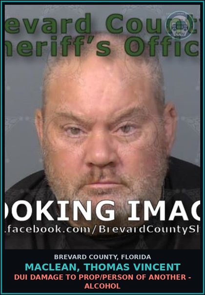 CCW arrest card for Maclean, Thomas Vincent in Brevard County: DUI Damage to Prop/Person of Another - Alcohol