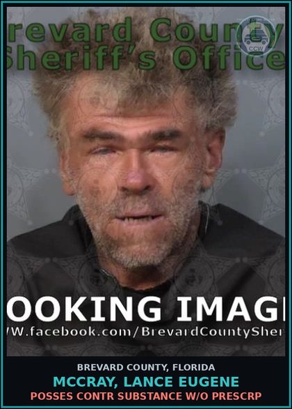 CCW arrest card for McCray, Lance Eugene in Brevard County: Posses contr substance w/o Prescription