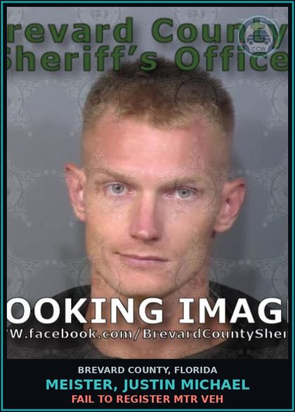 CCW arrest card for Meister, Justin Michael in Brevard County: Fail to Register Mtr Veh