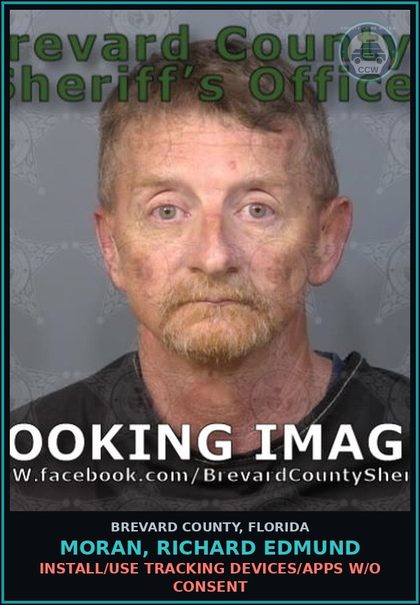 CCW arrest card for MORAN, RICHARD EDMUND in Brevard County: Install/Use Tracking Devices/Apps W/O Consent