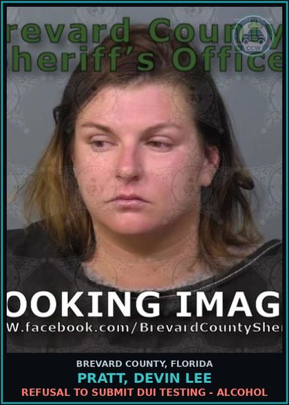 CCW arrest card for PRATT, DEVIN LEE in Brevard County: Refusal to Submit DUI Testing - Alcohol