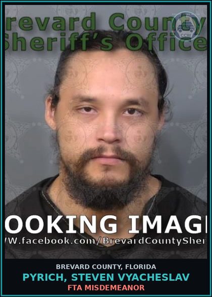 CCW arrest card for PYRICH, STEVEN VYACHESLAV in Brevard County: FTA Misdemeanor