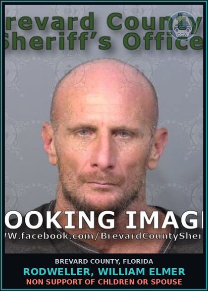 CCW arrest card for Rodweller, William Elmer in Brevard County: Non Support of Children or Spouse