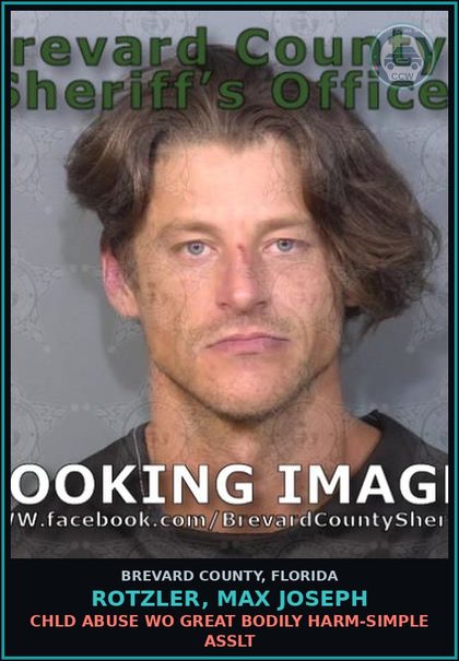 CCW arrest card for Rotzler, Max Joseph in Brevard County: chld Abuse WO Great Bodily Harm-Simple Asslt