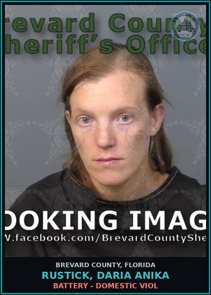 CCW arrest card for RUSTICK, DARIA ANIKA in Brevard County: Battery - Domestic Viol